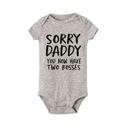 Sorry Daddy you now have two bosses print Baby Rompers Baby Unisex