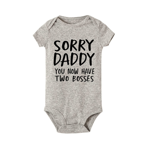 Sorry Daddy you now have two bosses print Baby Rompers Baby Unisex