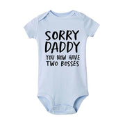 Sorry Daddy you now have two bosses print Baby Rompers Baby Unisex