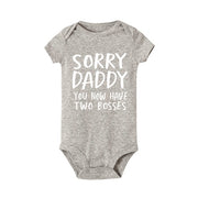Sorry Daddy you now have two bosses print Baby Rompers Baby Unisex