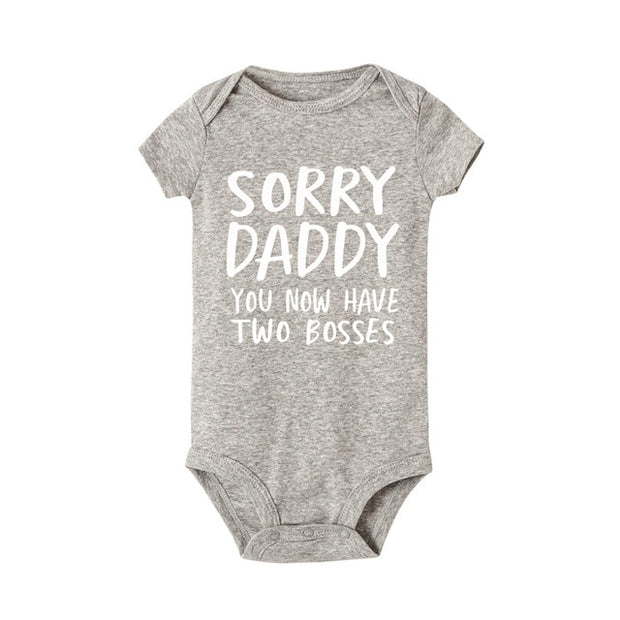 Sorry Daddy you now have two bosses print Baby Rompers Baby Unisex