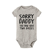Sorry Daddy you now have two bosses print Baby Rompers Baby Unisex
