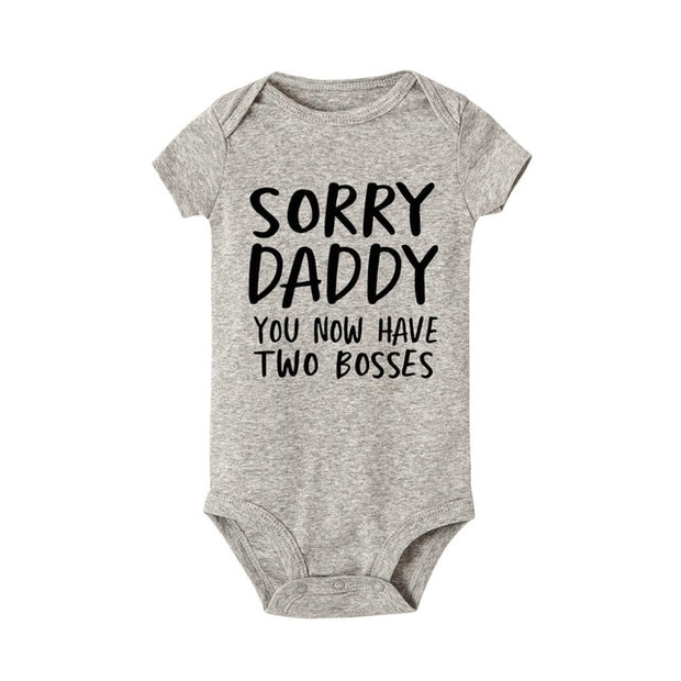 Sorry Daddy you now have two bosses print Baby Rompers Baby Unisex