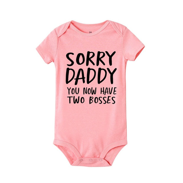 Sorry Daddy you now have two bosses print Baby Rompers Baby Unisex
