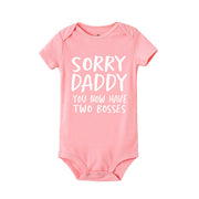Sorry Daddy you now have two bosses print Baby Rompers Baby Unisex
