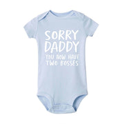 Sorry Daddy you now have two bosses print Baby Rompers Baby Unisex