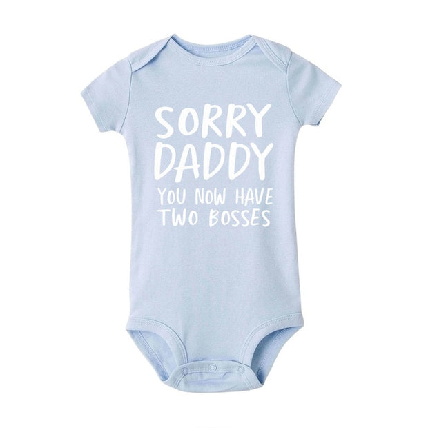 Sorry Daddy you now have two bosses print Baby Rompers Baby Unisex